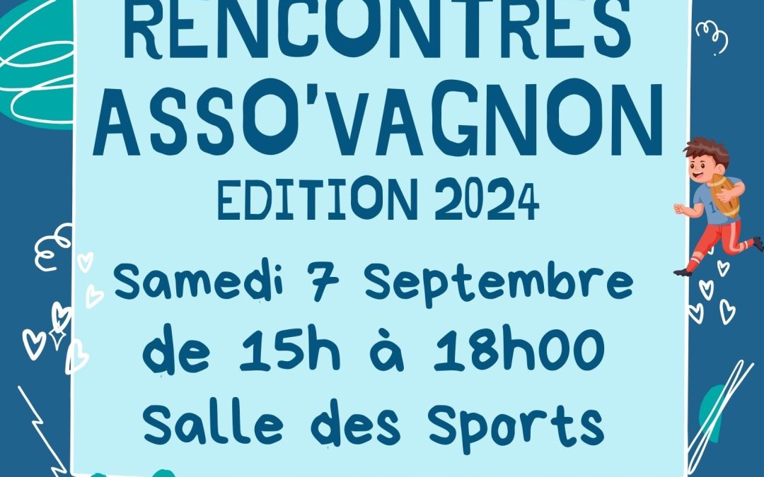 Rencontres « Asso’Vagnon » samedi 7 septembre